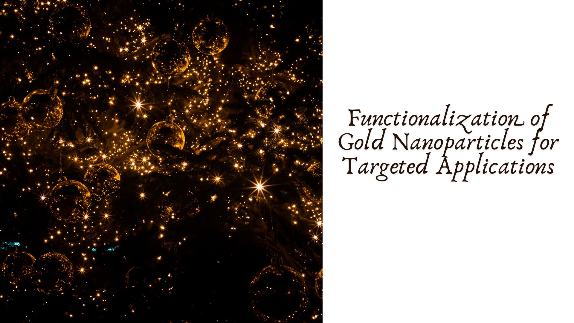 Functionalization of Gold Nanoparticles for Targeted Applications