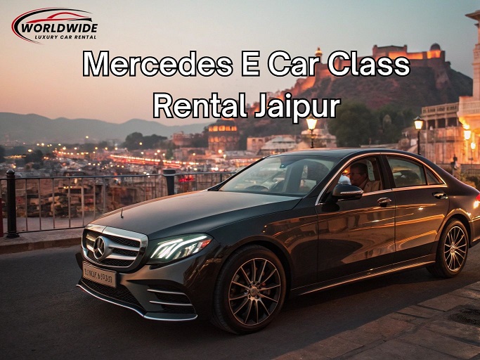 Mercedes E Class Car Rental in Jaipur